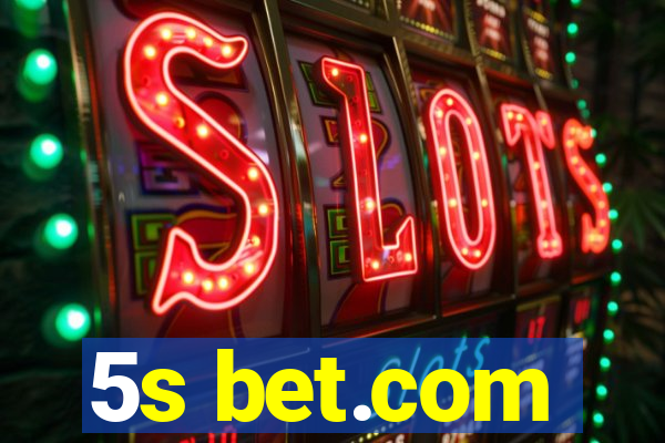 5s bet.com